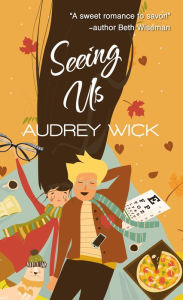 Title: Seeing Us, Author: Audrey Wick