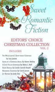 Title: Sweet Romantic Fiction Editors' Choice Christmas Collection, Vol 2, Author: Carol James