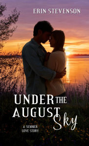 Textbook download for free Under the August Sky 9781522305057 by Erin Stevenson (English Edition)