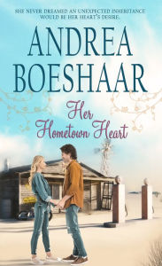 Title: Her Hometown Heart, Author: Andrea Boeshaar