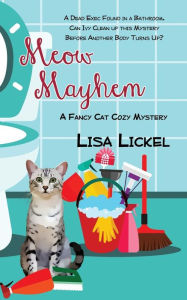 Title: Meow Mayhem, Author: Lisa Lickel