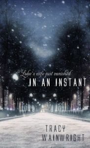 Title: In an Instant, Author: Tracy Wainwright