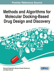 Title: Methods and Algorithms for Molecular Docking-Based Drug Design and Discovery, Author: Siavoush Dastmalchi