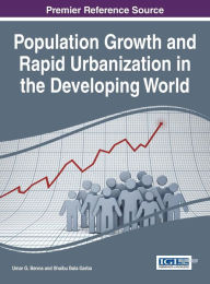 Title: Population Growth and Rapid Urbanization in the Developing World, Author: Umar G. Benna