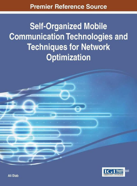 Self-Organized Mobile Communication Technologies and Techniques for Network Optimization