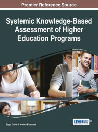 Title: Systemic Knowledge-Based Assessment of Higher Education Programs, Author: Edgar Oliver Cardoso Espinosa