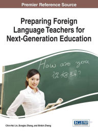 Title: Preparing Foreign Language Teachers for Next-Generation Education, Author: Chin-Hsi Lin