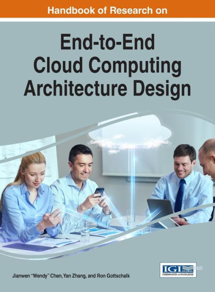 Handbook of Research on End-to-End Cloud Computing Architecture Design