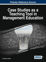 Title: Case Studies as a Teaching Tool in Management Education, Author: Dominika Latusek