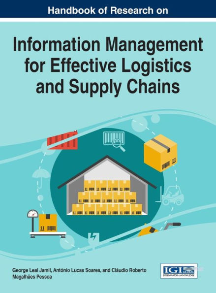 Handbook of Research on Information Management for Effective Logistics and Supply Chains