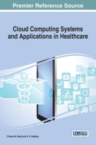 Title: Cloud Computing Systems and Applications in Healthcare, Author: Chintan Bhatt