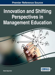 Title: Innovation and Shifting Perspectives in Management Education, Author: Neeta Baporikar