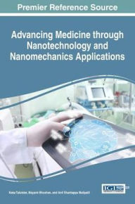 Title: Advancing Medicine through Nanotechnology and Nanomechanics Applications, Author: Keka Talukdar
