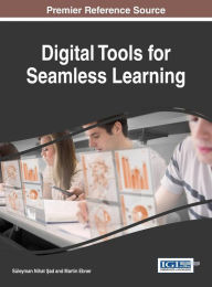 Title: Digital Tools for Seamless Learning, Author: Suleyman Nihat Sad