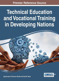 Title: Technical Education and Vocational Training in Developing Nations, Author: Ugochukwu Chinoso Okolie