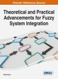 Title: Theoretical and Practical Advancements for Fuzzy System Integration, Author: Deng-Feng Li