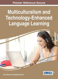 Title: Multiculturalism and Technology-Enhanced Language Learning, Author: Dara Tafazoli