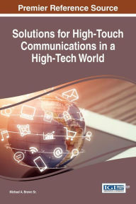 Title: Solutions for High-Touch Communications in a High-Tech World, Author: Michael A. Brown Sr.