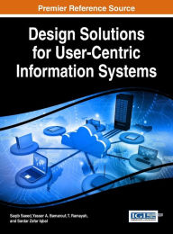 Title: Design Solutions for User-Centric Information Systems, Author: Saqib Saeed