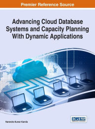 Title: Advancing Cloud Database Systems and Capacity Planning with Dynamic Applications, Author: Narendra Kumar Kamila