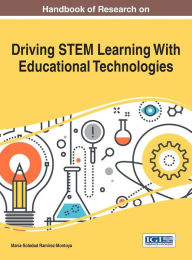 Title: Handbook of Research on Driving STEM Learning With Educational Technologies, Author: Maria Soledad Ramirez Montoya