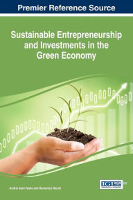 Title: Sustainable Entrepreneurship and Investments in the Green Economy, Author: Andrei Jean Vasile