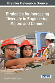 Title: Strategies for Increasing Diversity in Engineering Majors and Careers, Author: Monica Gray