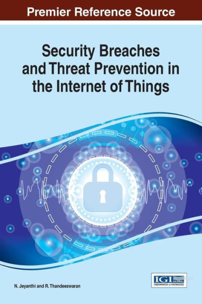 Security Breaches and Threat Prevention in the Internet of Things