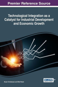 Title: Technological Integration as a Catalyst for Industrial Development and Economic Growth, Author: Bryan Christiansen