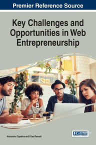 Title: Key Challenges and Opportunities in Web Entrepreneurship, Author: Alexandru Capatina