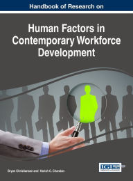 Title: Handbook of Research on Human Factors in Contemporary Workforce Development, Author: Bryan Christiansen