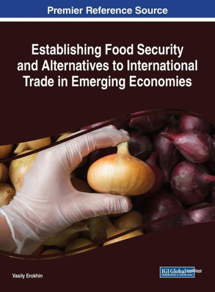 Establishing Food Security and Alternatives to International Trade in Emerging Economies