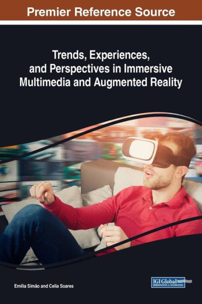 Trends, Experiences, and Perspectives Immersive Multimedia Augmented Reality