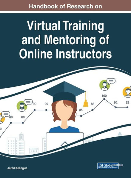 Handbook of Research on Virtual Training and Mentoring of Online Instructors