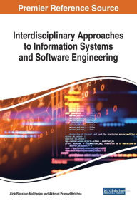 Title: Interdisciplinary Approaches to Information Systems and Software Engineering, Author: Alok Bhushan Mukherjee