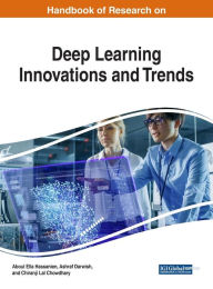 Title: Handbook of Research on Deep Learning Innovations and Trends, Author: Aboul Ella Hassanien