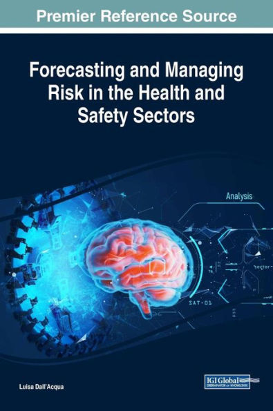 Forecasting and Managing Risk in the Health and Safety Sectors