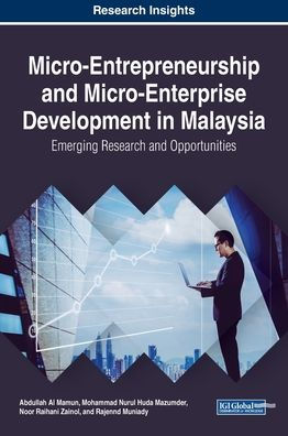 Micro-Entrepreneurship and Micro-Enterprise Development Malaysia: Emerging Research Opportunities