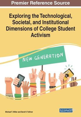 Exploring the Technological, Societal, and Institutional Dimensions of College Student Activism