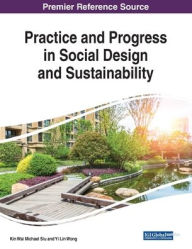 Title: Practice and Progress in Social Design and Sustainability, Author: Kin Wai Michael Siu