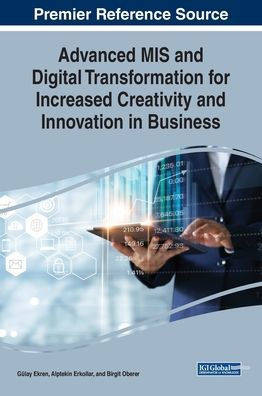 Advanced MIS and Digital Transformation for Increased Creativity Innovation Business