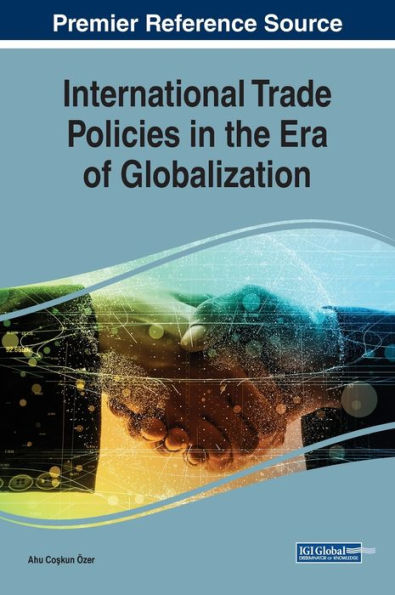 International Trade Policies in the Era of Globalization