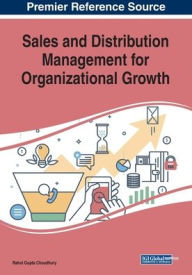 Title: Sales and Distribution Management for Organizational Growth, Author: Rahul Gupta Choudhury