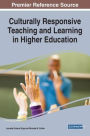 Culturally Responsive Teaching and Learning in Higher Education