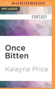 Title: Once Bitten (Novels of Haven Series #1), Author: Kalayna Price