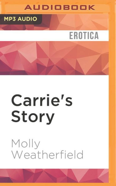 Carrie's Story: An Erotic S/M Novel