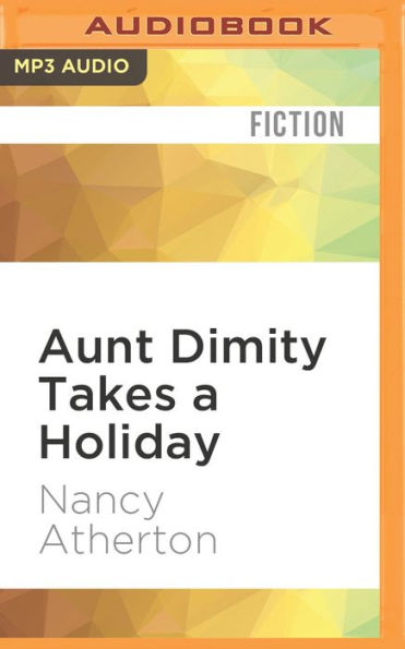 Aunt Dimity Takes a Holiday (Aunt Dimity Series #8)