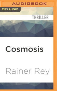 Title: Cosmosis, Author: Rainer Rey
