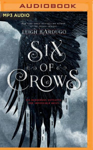 Title: Six of Crows (Six of Crows Series #1), Author: Leigh Bardugo