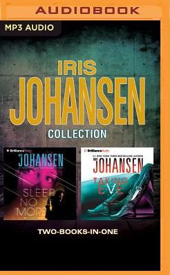 Iris Johansen Collection: Sleep No More, Taking Eve